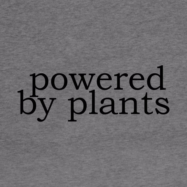 powered by plants by lilypoo